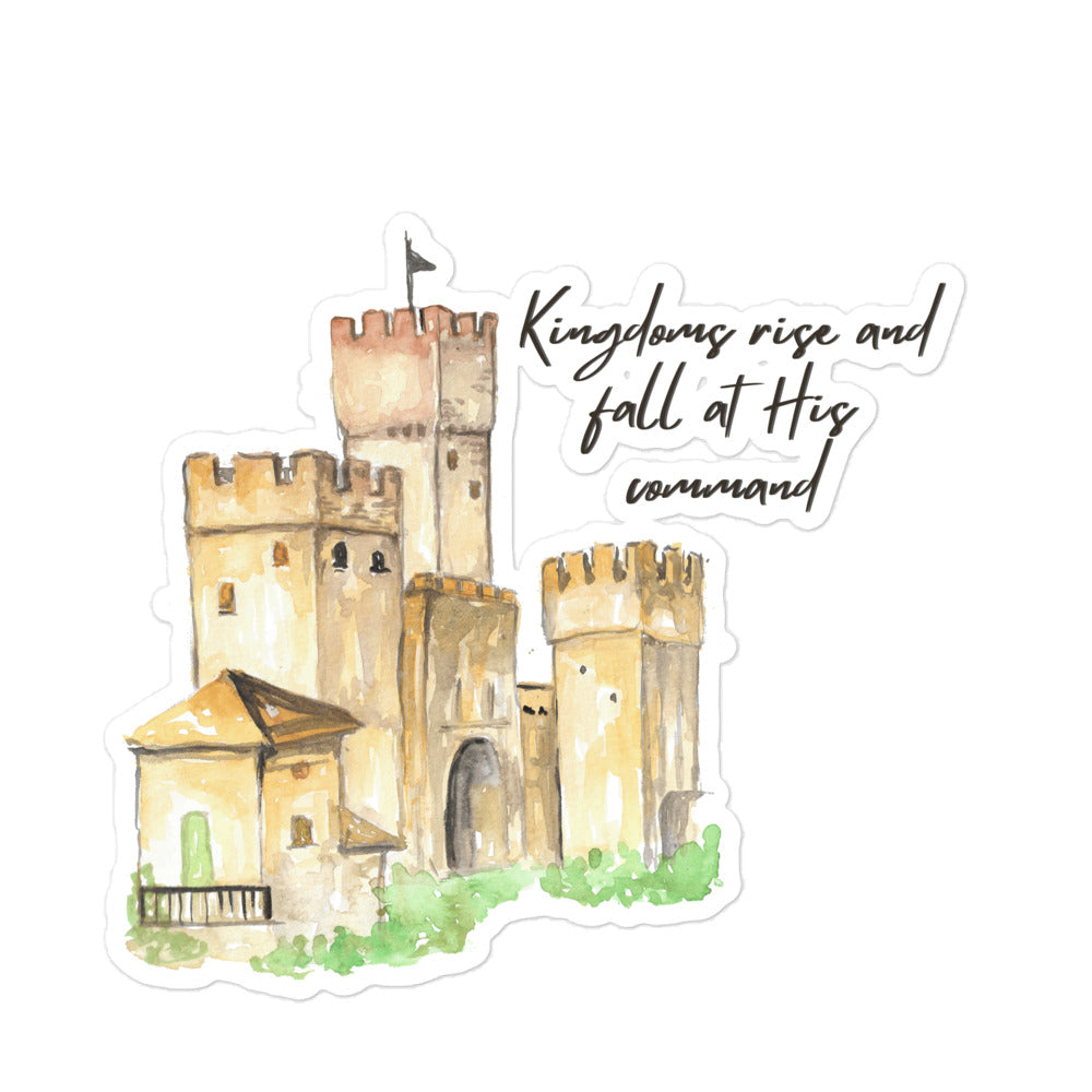 "Kingdoms Rise and Fall at His Command" Bubble-free stickers
