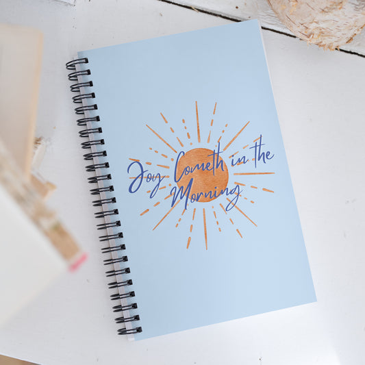 "Joy Cometh in the Morning" Spiral notebook