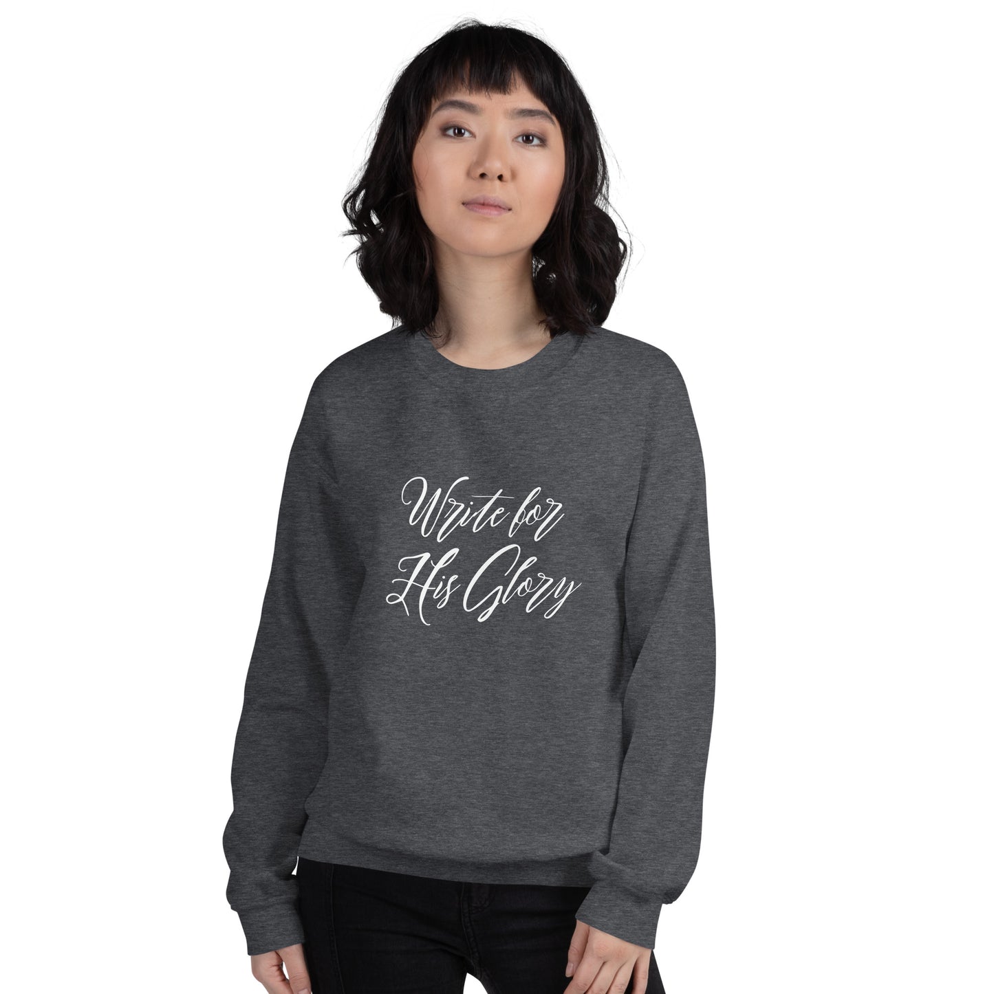 "Write for His Glory" Unisex Sweatshirt