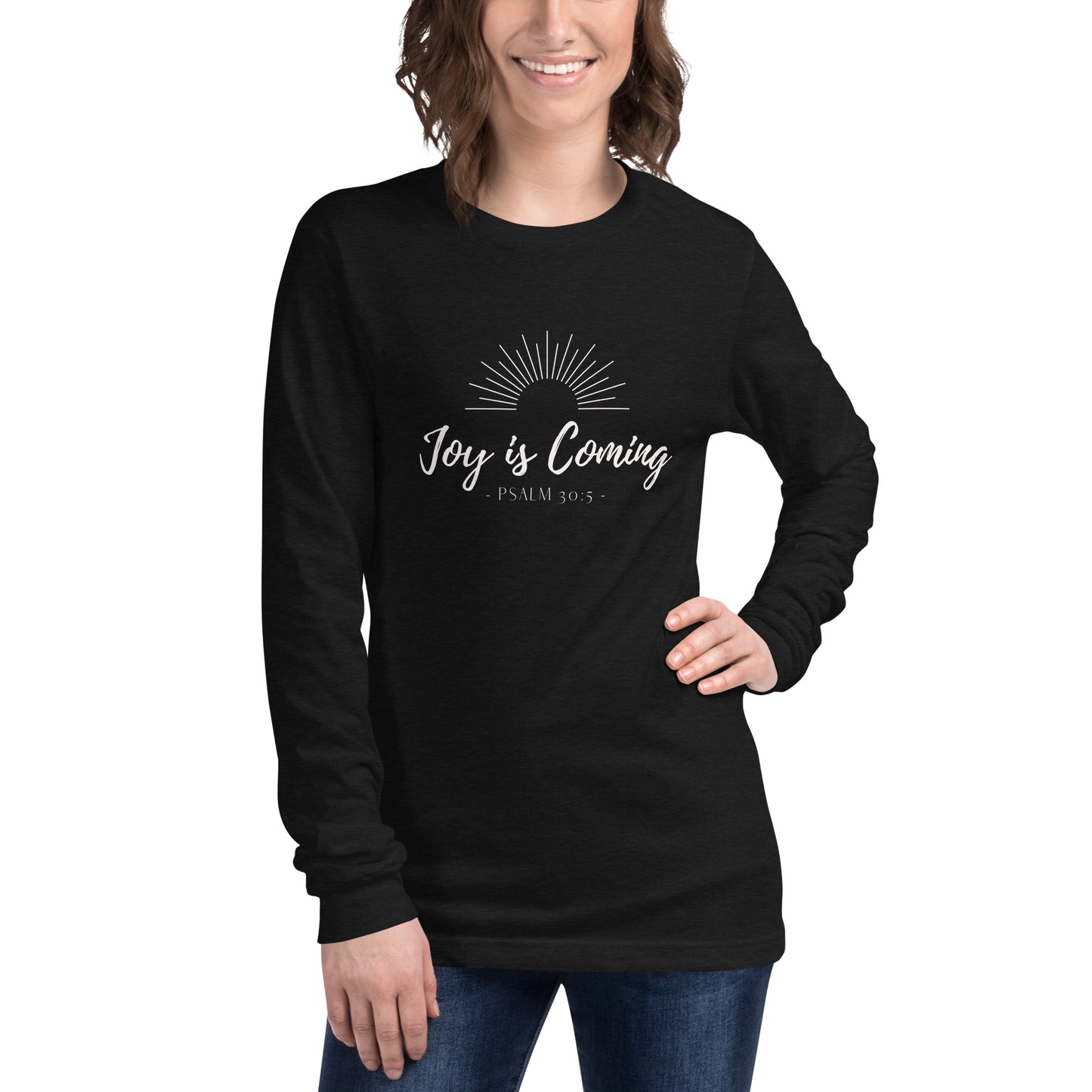"Joy is Coming" Unisex Long Sleeve Tee