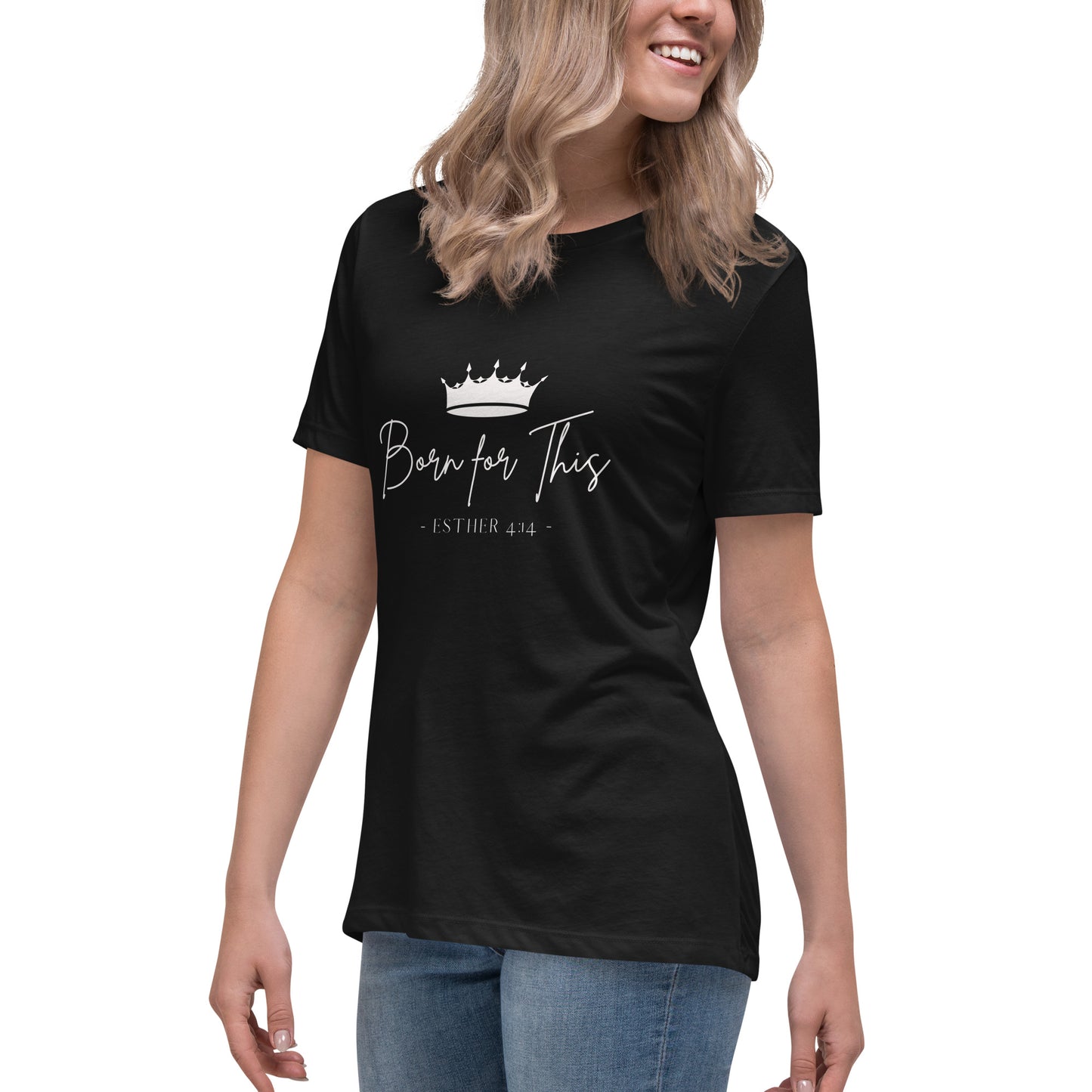"Born for This" Women's Relaxed T-Shirt