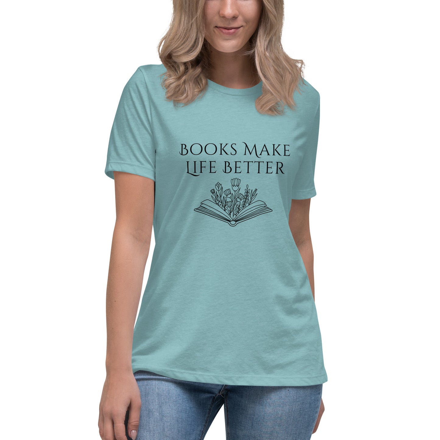 "Books Make Life Better" T-shirt