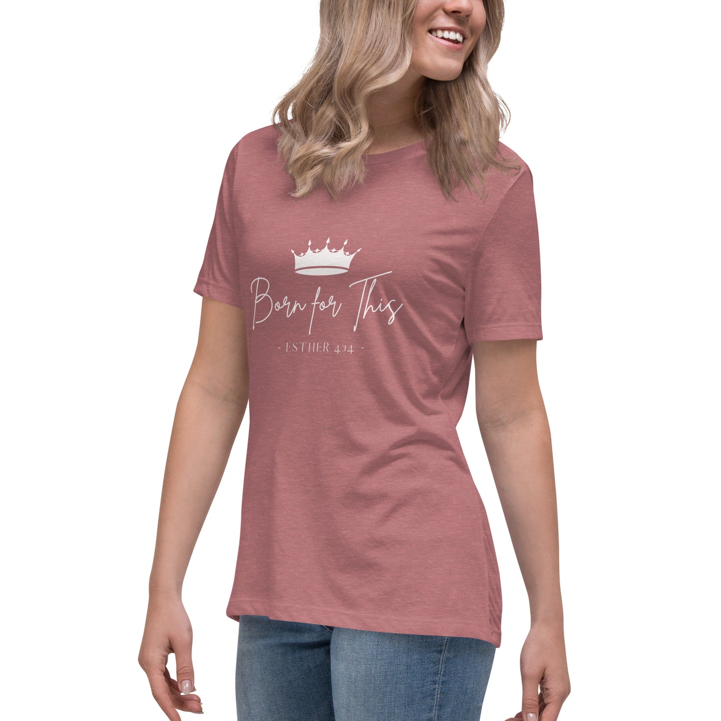 "Born for This" Women's Relaxed T-Shirt