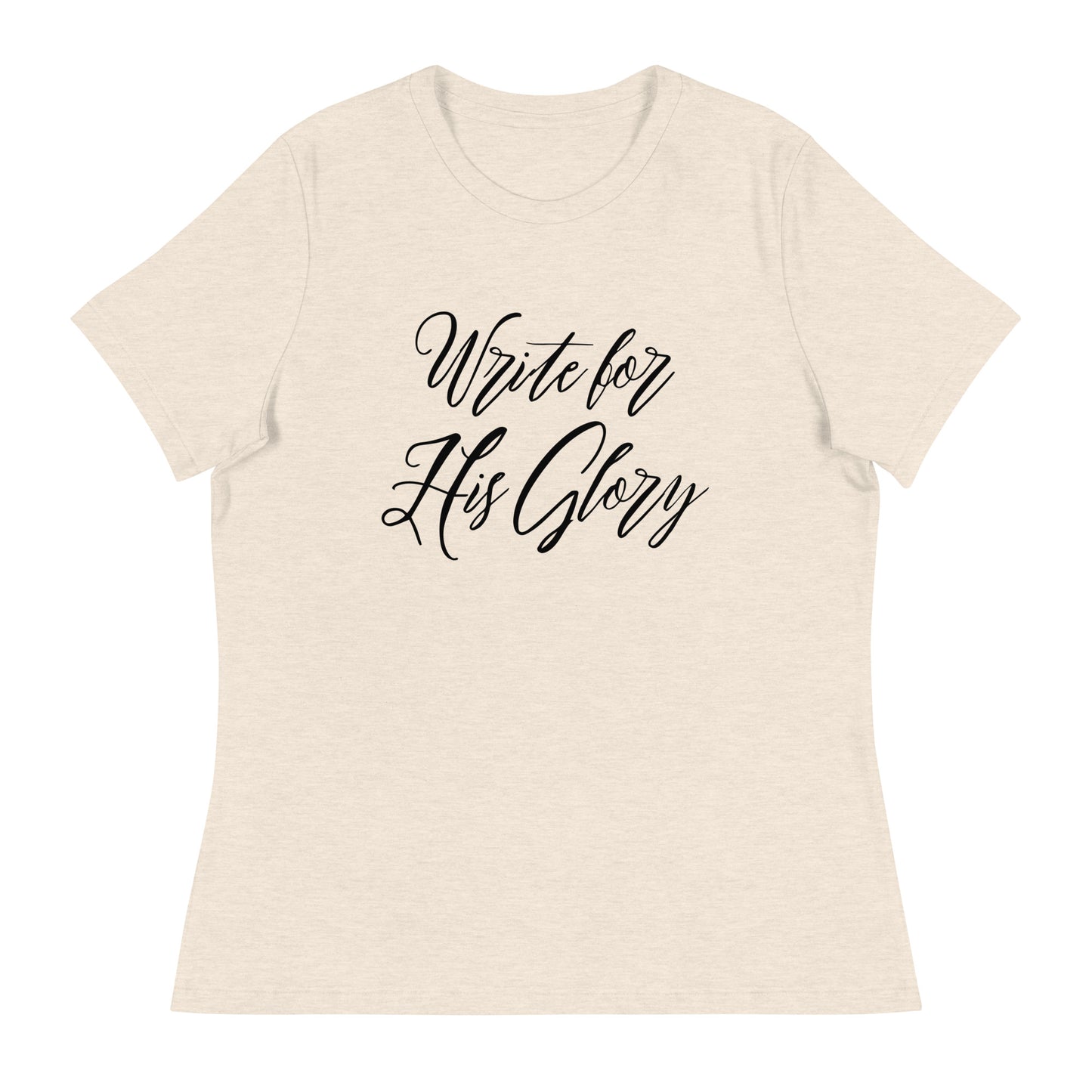 "Write for His Glory" Women's Relaxed T-Shirt