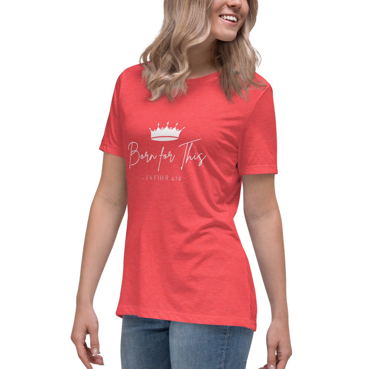 "Born for This" Women's Relaxed T-Shirt