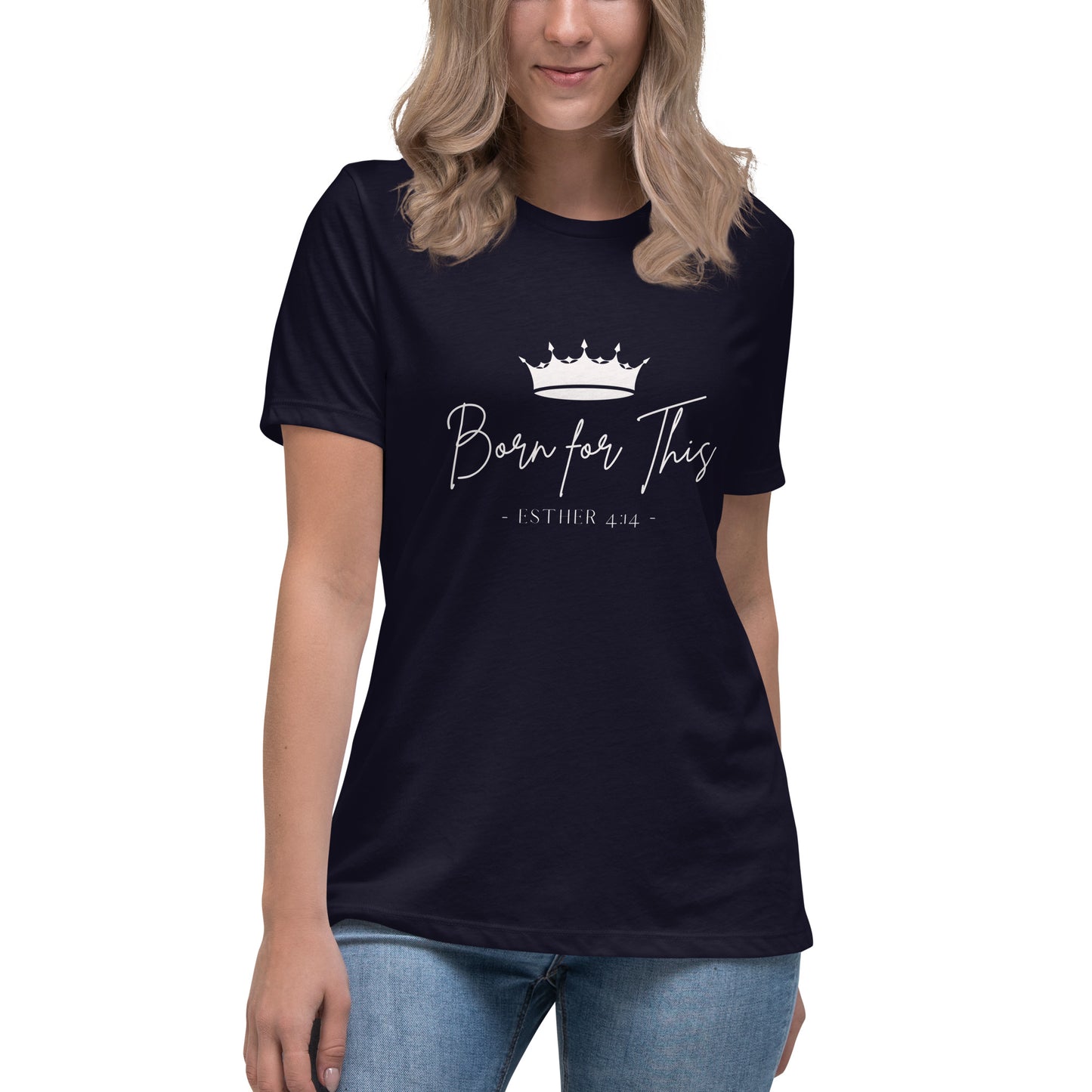 "Born for This" Women's Relaxed T-Shirt